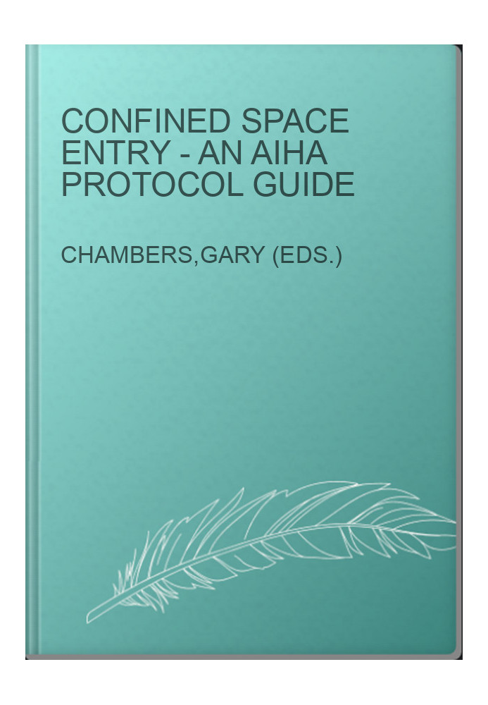 Confined Space Entry - An AIHA Protocol Guide