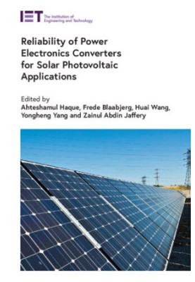 Reliability of Power Electronics Converters for Solar Photovoltaic Applications (Energy Engineering Vol. 170)