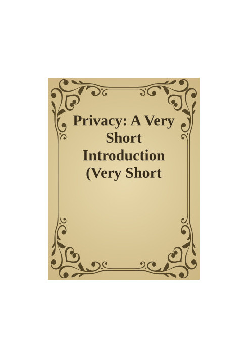 Privacy: A Very Short Introduction (Very Short Introductions)