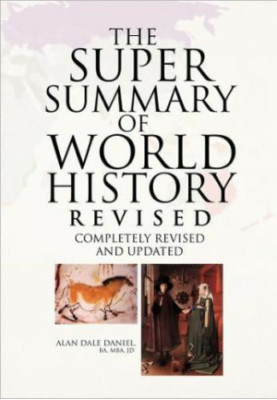 The Super Summary of World History