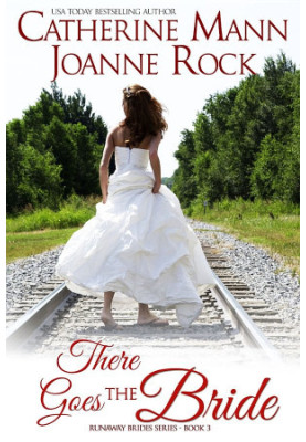 There Goes the Bride (Runaway Brides Book 3)