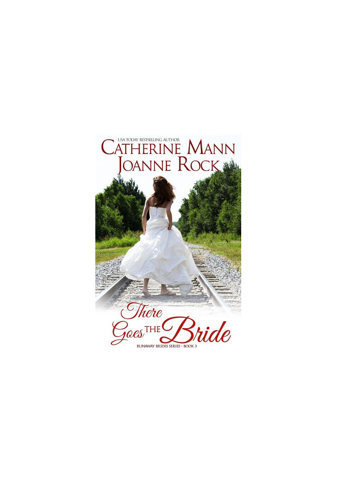 There Goes the Bride (Runaway Brides Book 3)