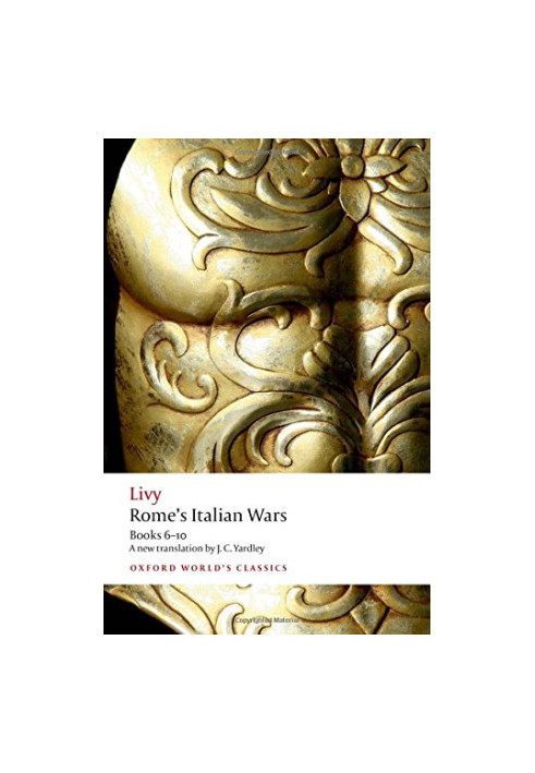 Rome’s Italian Wars: Books 6-10