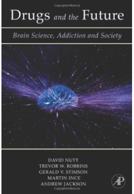 Drugs and the Future: Brain Science, Addiction and Society