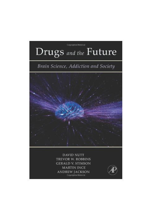 Drugs and the Future: Brain Science, Addiction and Society