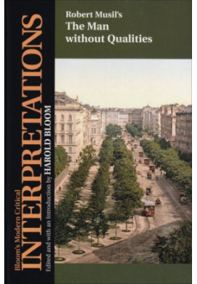 The Man Without Qualities (Bloom's Modern Critical Interpretations (Hardcover))