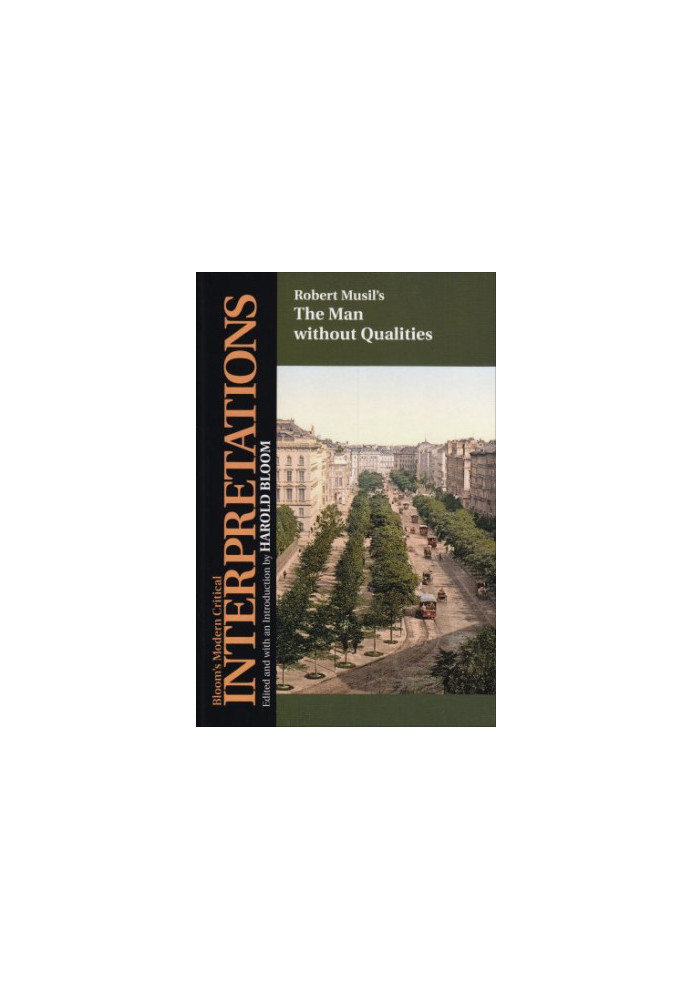 The Man Without Qualities (Bloom's Modern Critical Interpretations (Hardcover))