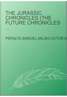 The Jurassic Chronicles (The Future Chronicles Book 15)