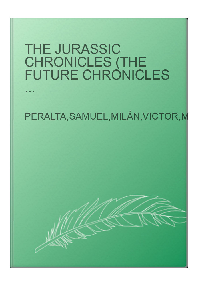 The Jurassic Chronicles (The Future Chronicles Book 15)