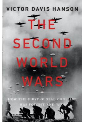 The second world wars: how the first global conflict was fought and won