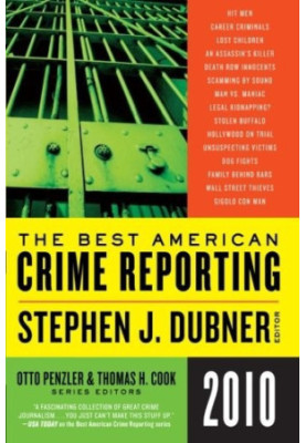 The Best American Crime Reporting 2010