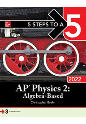 5 Steps to a 5: AP Physics 2: Algebra-Based 2022