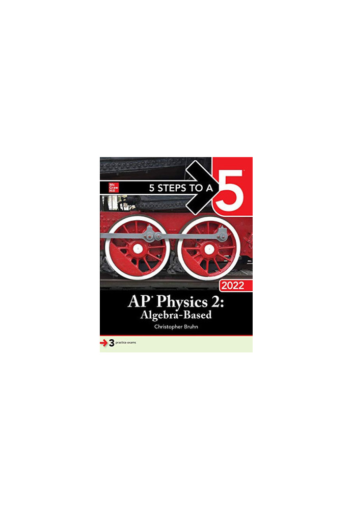 5 Steps to a 5: AP Physics 2: Algebra-Based 2022