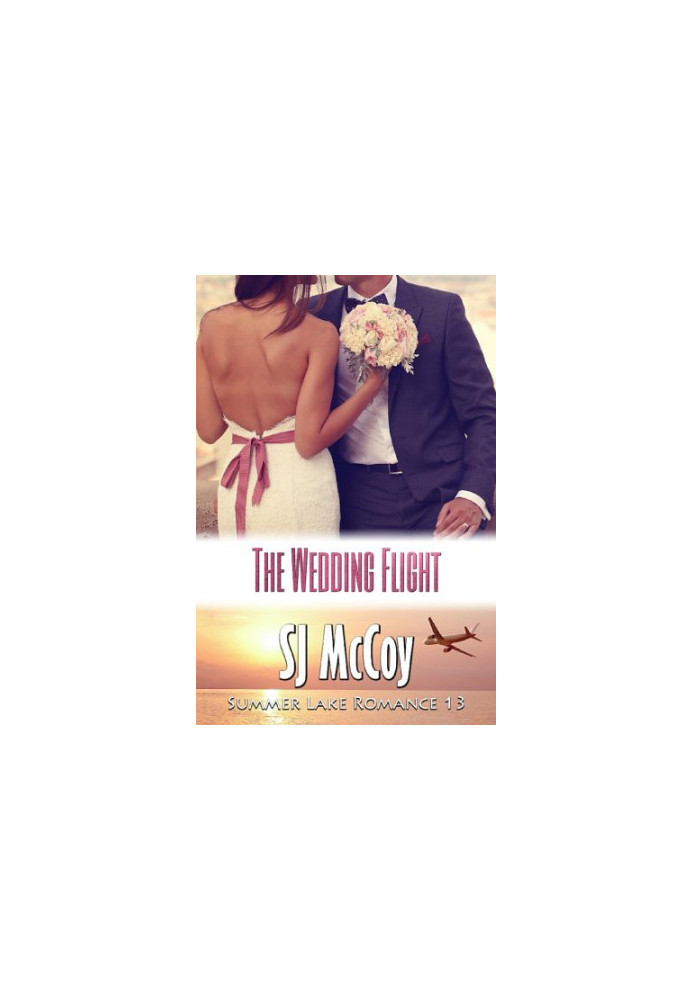 Summer Lake Romance 13-The Wedding Flight
