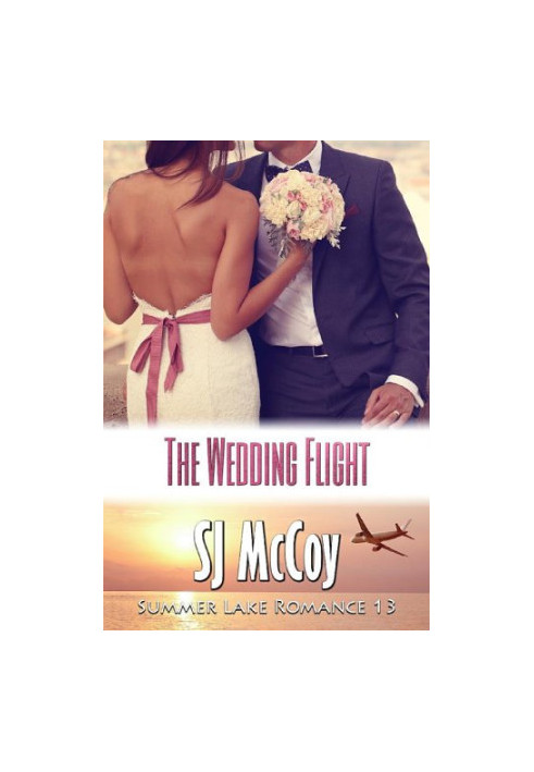 Summer Lake Romance 13-The Wedding Flight