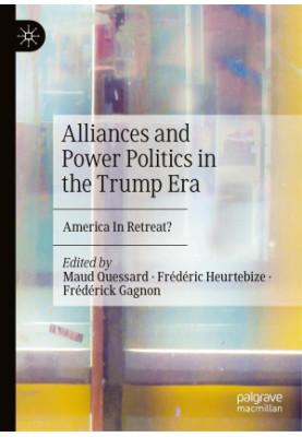 Alliances and Power Politics in the Trump Era: America In Retreat?