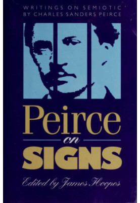 Peirce on signs : writings on semiotic