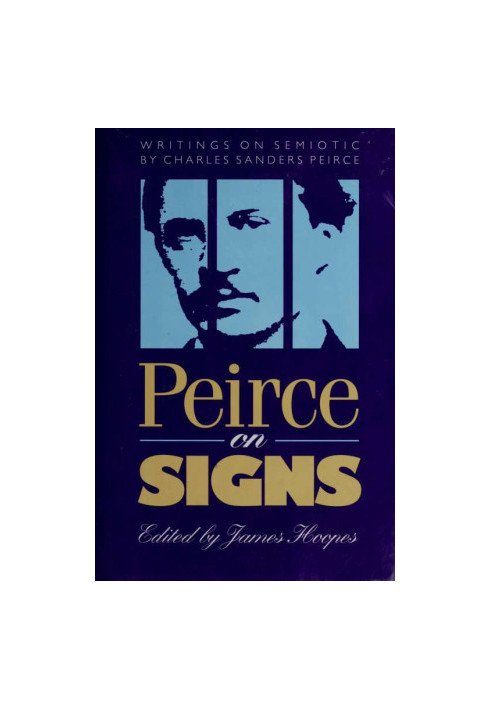 Peirce on signs : writings on semiotic
