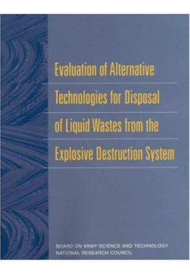 Evaluation of Alternative Technologies for Disposal of Liquid Wastes from the Explosive Destruction System