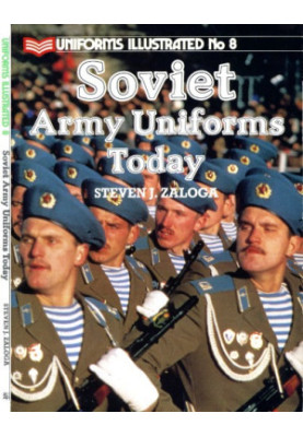 Soviet Army Uniforms Today (Uniforms Illustrated 08)