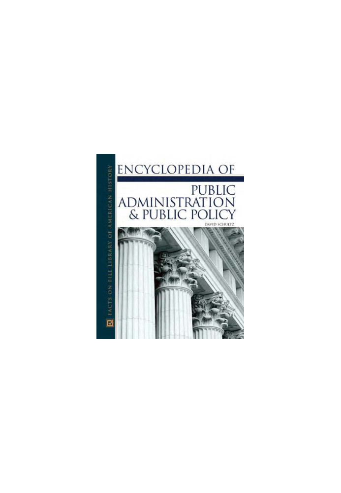 Encyclopedia of Public Administration & Public Policy