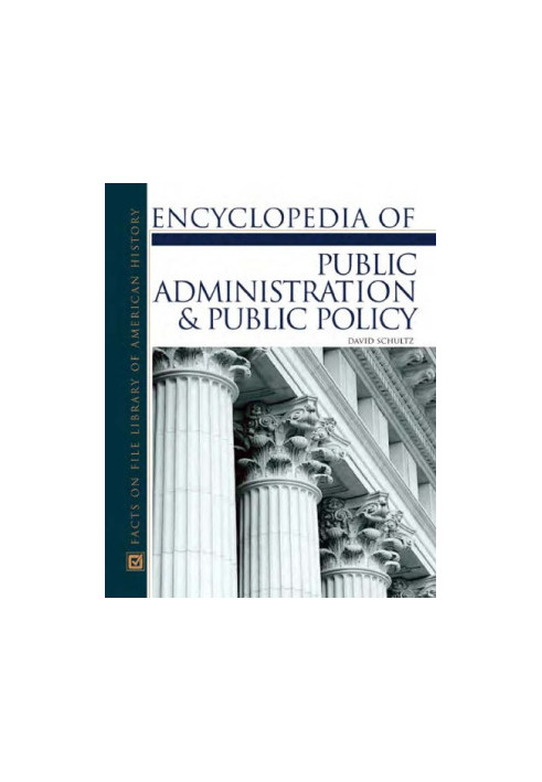 Encyclopedia of Public Administration & Public Policy