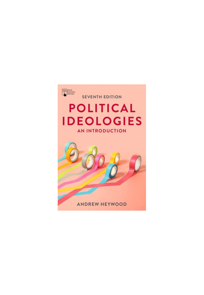 Political Ideologies: An Introduction, 7th Edition