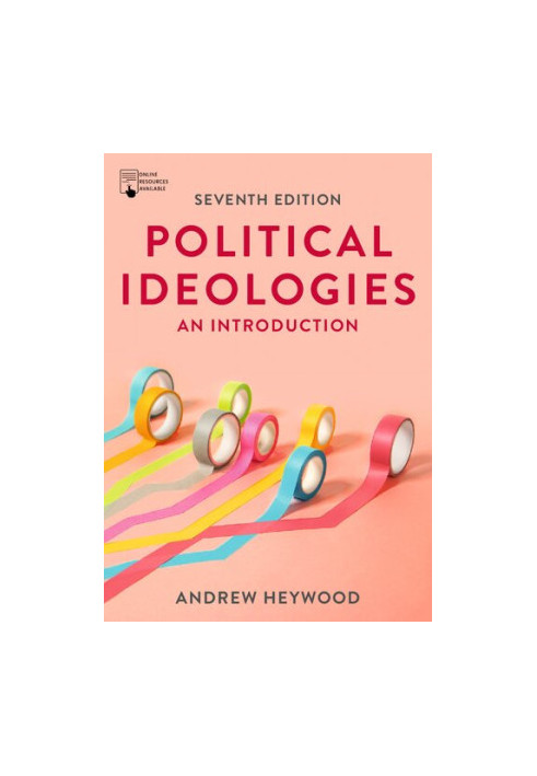 Political Ideologies: An Introduction, 7th Edition