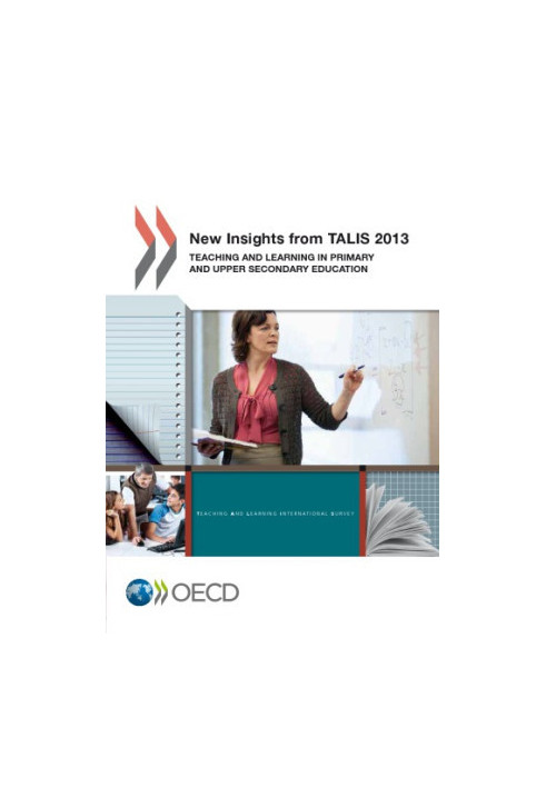 TALIS New Insights from TALIS 2013 : Teaching and Learning in Primary and Upper Secondary Education.
