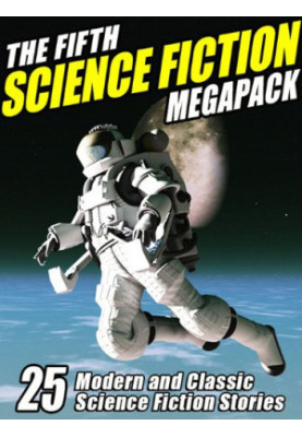 The Fifth Science Fiction MEGAPACK ®