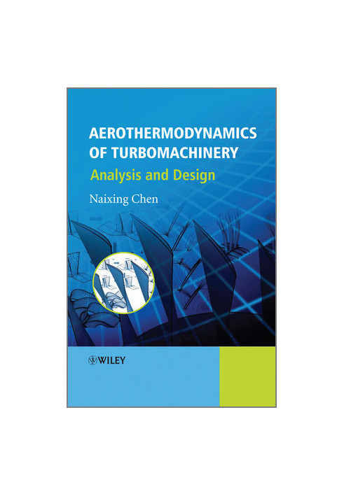 Aerothermodynamics of Turbomachinery: Analysis and Design