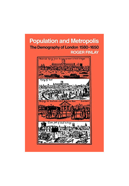 Population and Metropolis: The Demography of London 1580–1650 (Cambridge Geographical Studies, Series Number 12)