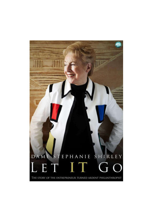 Let IT Go_The Memoirs of Dame Stephanie Shirley