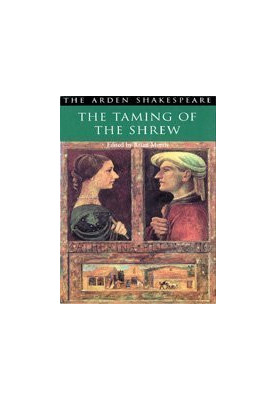The Taming Of The Shrew (The Arden Shakespeare: Second Series)