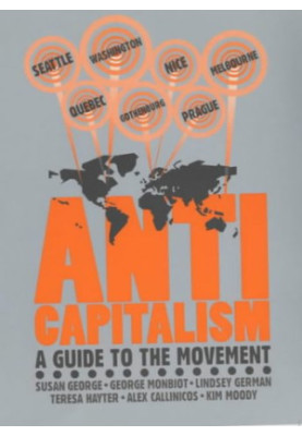Anti-Capitalism: A Guide to the Movement (Revolutionary Portraits)