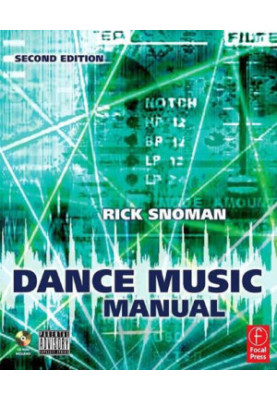 Dance music manual: tools, toys and techniques