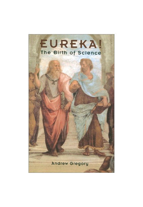 Eureka: The Invention of Science Revolutions in Science