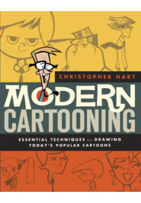 Modern Cartooning: Essential Techniques for Drawing Today’s Popular Cartoons