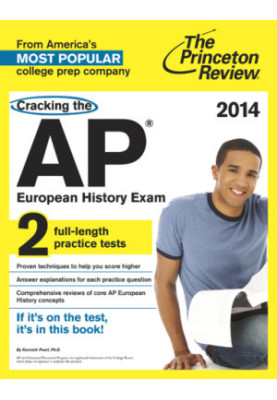 Cracking the AP European History Exam, 2014 Edition