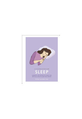 Sleep : Harness the Power of Sleep for Optimal Health and Well-Being