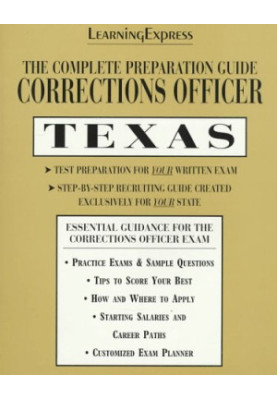 Corrections Officer - Texas - Complete Preparation Guide