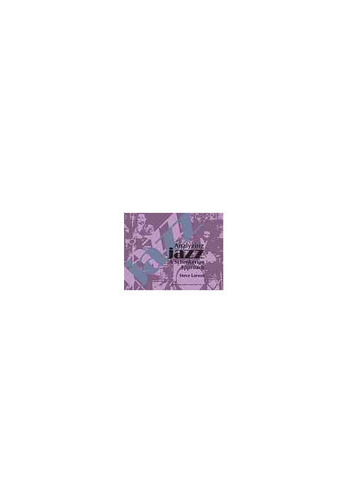 Analyzing jazz : a Schenkerian approach