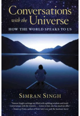 Conversations with the Universe: How the World Speaks to Us