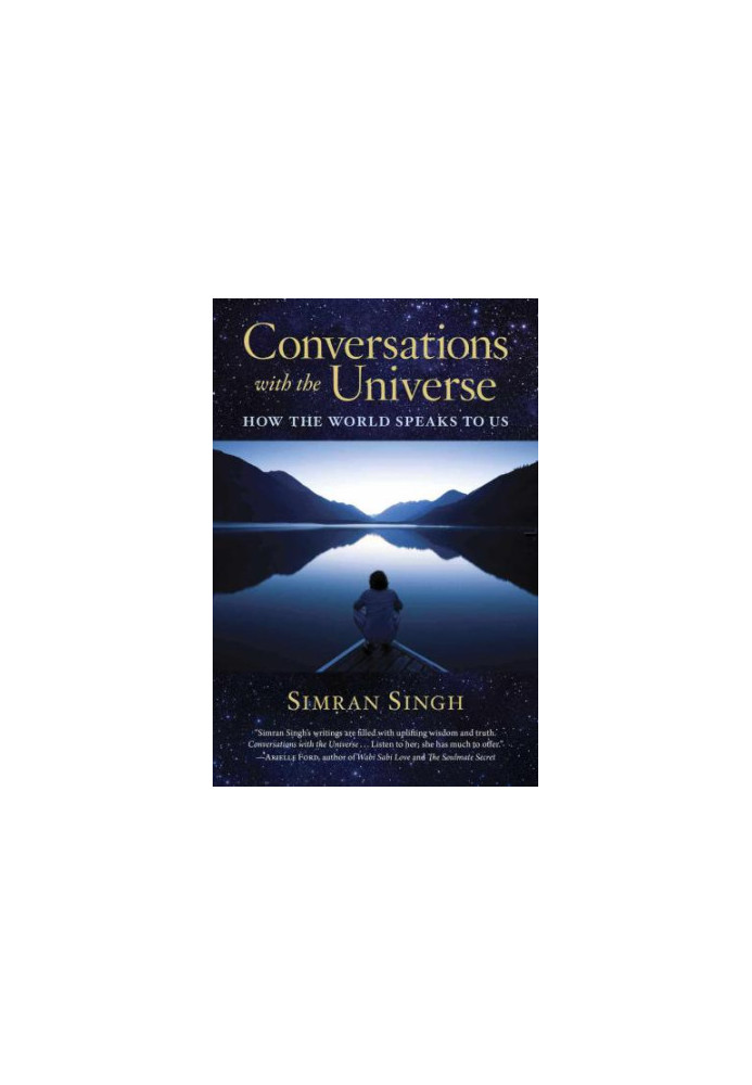 Conversations with the Universe: How the World Speaks to Us