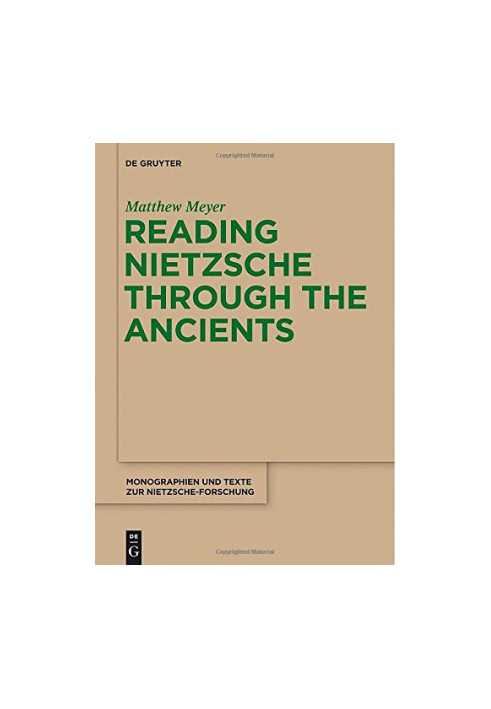 Reading Nietzsche through the Ancients : an Analysis of Becoming, Perspectivism, and the Principle of Non-Contradiction