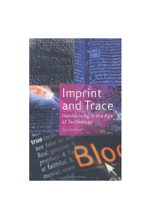 Imprint and trace : handwriting in the age of technology