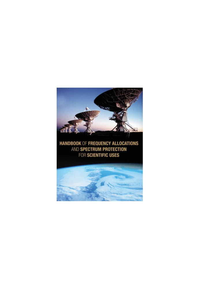 Handbook of Frequency Allocations and Spectrum Protection for Scientific Uses