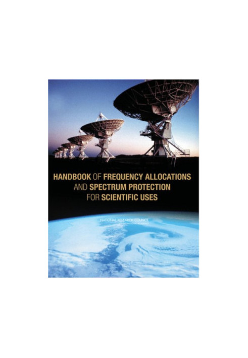 Handbook of Frequency Allocations and Spectrum Protection for Scientific Uses