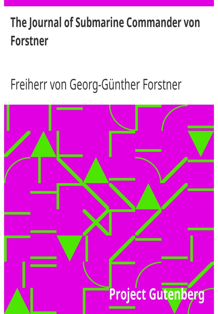 Журнал командира подводной лодки фон Форстнера