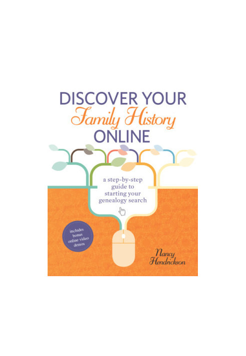 Discover your family history online: a step-by-step guide to starting your genealogy search